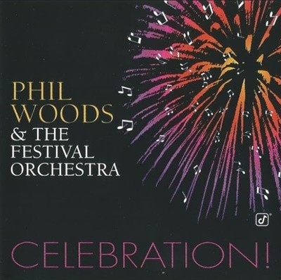 필 우즈 (Phil Woods) & The Festival Orchestra - Celebration(US발매)