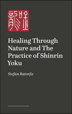 Wild Life: Shinrin-Yoku and the Practice of Healing Through Nature