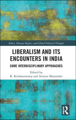 Liberalism and its Encounters in India