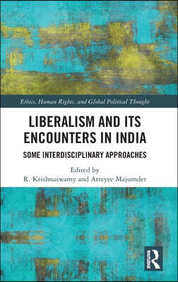 Liberalism and its Encounters in India