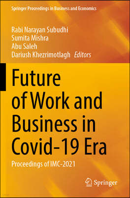 Future of Work and Business in Covid-19 Era: Proceedings of IMC-2021