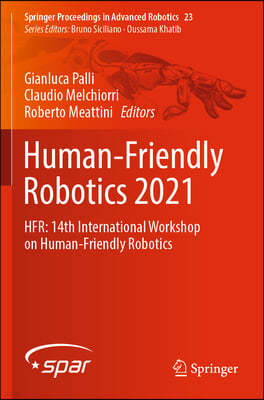 Human-Friendly Robotics 2021: Hfr: 14th International Workshop on Human-Friendly Robotics