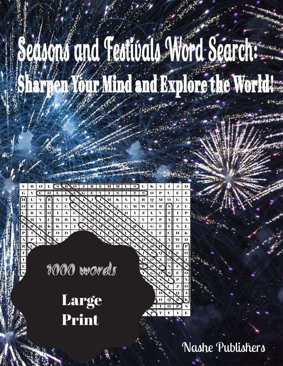 Seasons and Festivals Word Search: Sharpen Your Mind and Explore the World!: large print word search puzzles, 1000 words, solutions included with uniq
