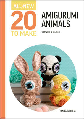 All-New Twenty to Make: Amigurumi Animals