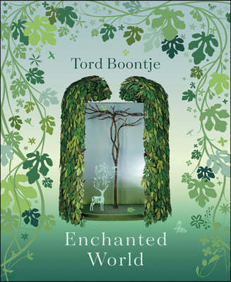 Tord Boontje: Enchanted World: The Romance of Design