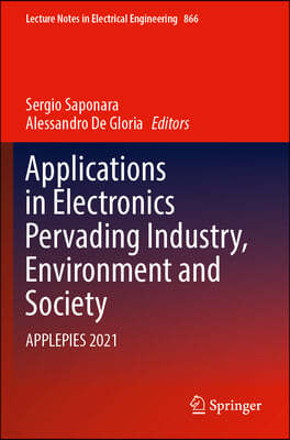 Applications in Electronics Pervading Industry, Environment and Society: Applepies 2021