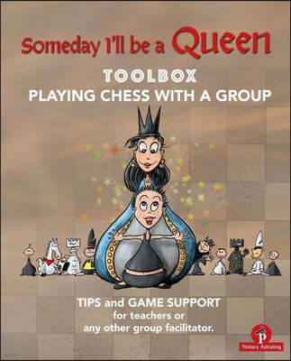 Someday I'll Be a Queen - Toolbox: Playing Chess with Children