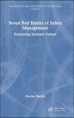 Seven Bad Habits of Safety Management