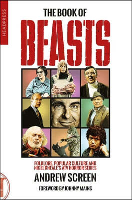 The Book of Beasts: Folklore, Popular Culture and Nigel Knealea(tm)S Atv TV Series