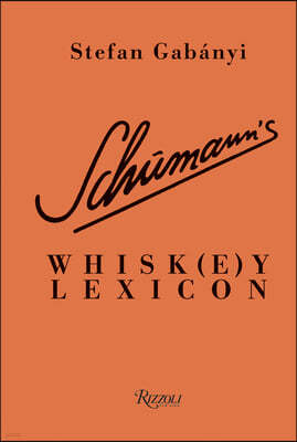 Schumann's Whisk(e)Y Lexicon