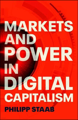 Markets and Power in Digital Capitalism