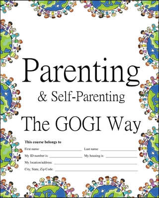 Parenting & Self-Parenting the GOGI Way