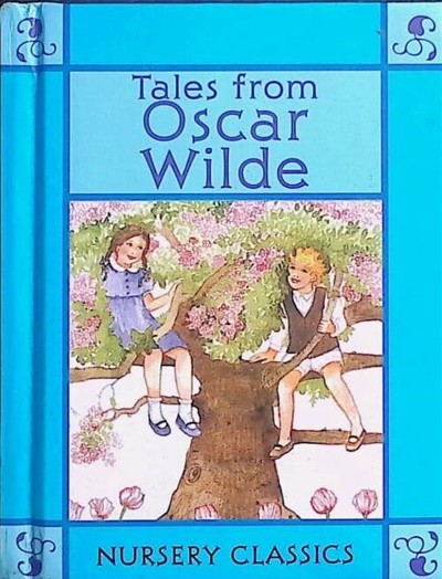 Tales from Oscar Wilde (Nursery Classics) Hardcover