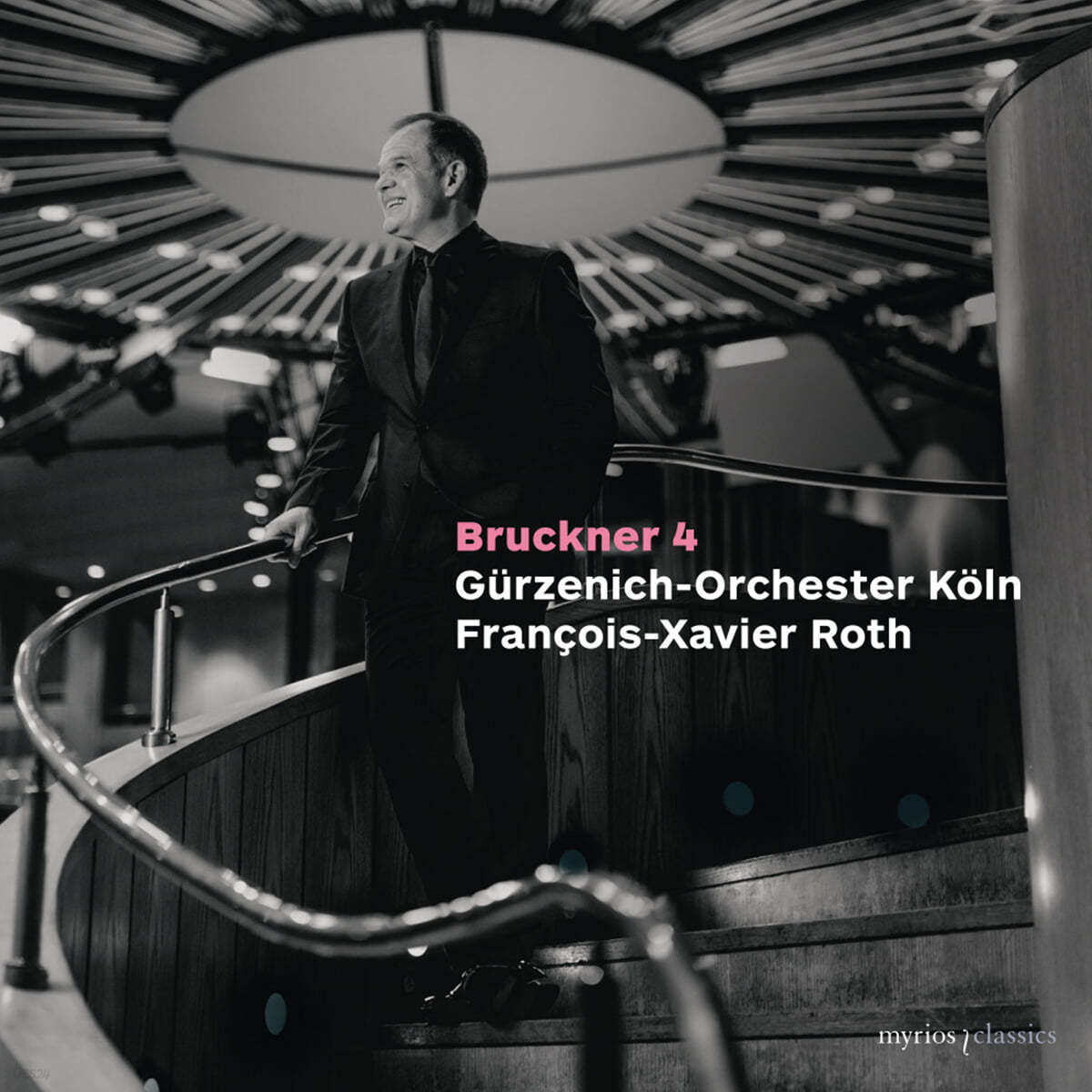 Francois-Xavier Roth 브루크너: 교향곡 4번 ‘로맨틱’ (Bruckner: Symphony WAB 104 `Romantic`)