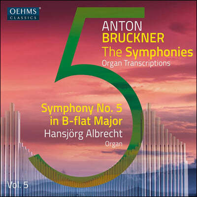 Hansjorg Albrecht ũ:      5 (Anton Bruckner Project: The Symphonies [Organ Transcriptions], Vol. 5)