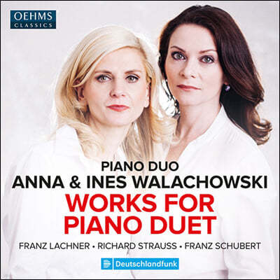 Anna & Ines Walachowski R. Ʈ콺 / Ʈ: ǾƳ ࿧  ǰ (Franz Lachner / Richard Strauss / Franz Schubert: Works For Piano Duet)
