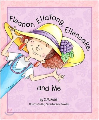 Eleanor, Ellatony, Ellencake, and Me