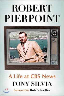Robert Pierpoint: A Life at CBS News