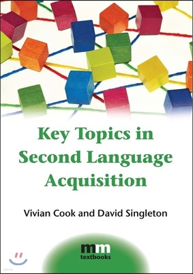 Key Topics in Second Language Acquisition