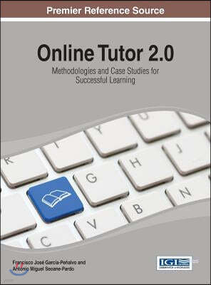 Online Tutor 2.0: Methodologies and Case Studies for Successful Learning