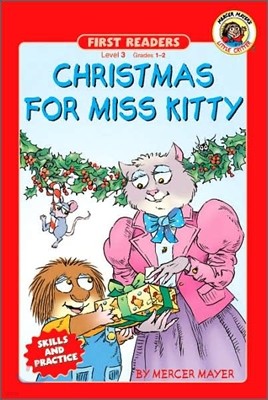 Little Critter First Readers Level 3 : Christmas for Miss Kitty