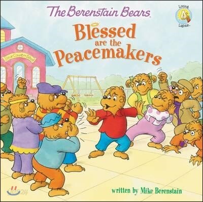 The Berenstain Bears Blessed Are the Peacemakers