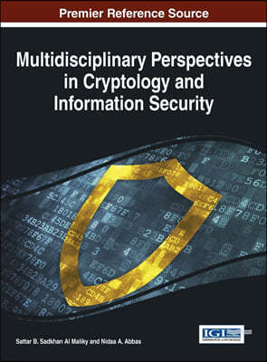 Multidisciplinary Perspectives in Cryptology and Information Security