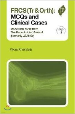 FRCS(Tr & Orth): MCQs and Clinical Cases