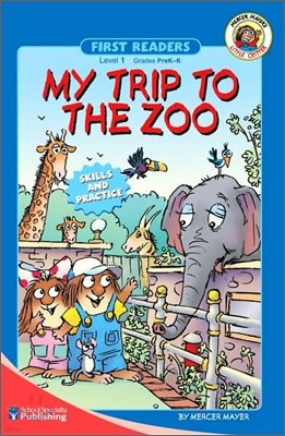 Little Critter First Readers Level 1 : My Trip to the Zoo