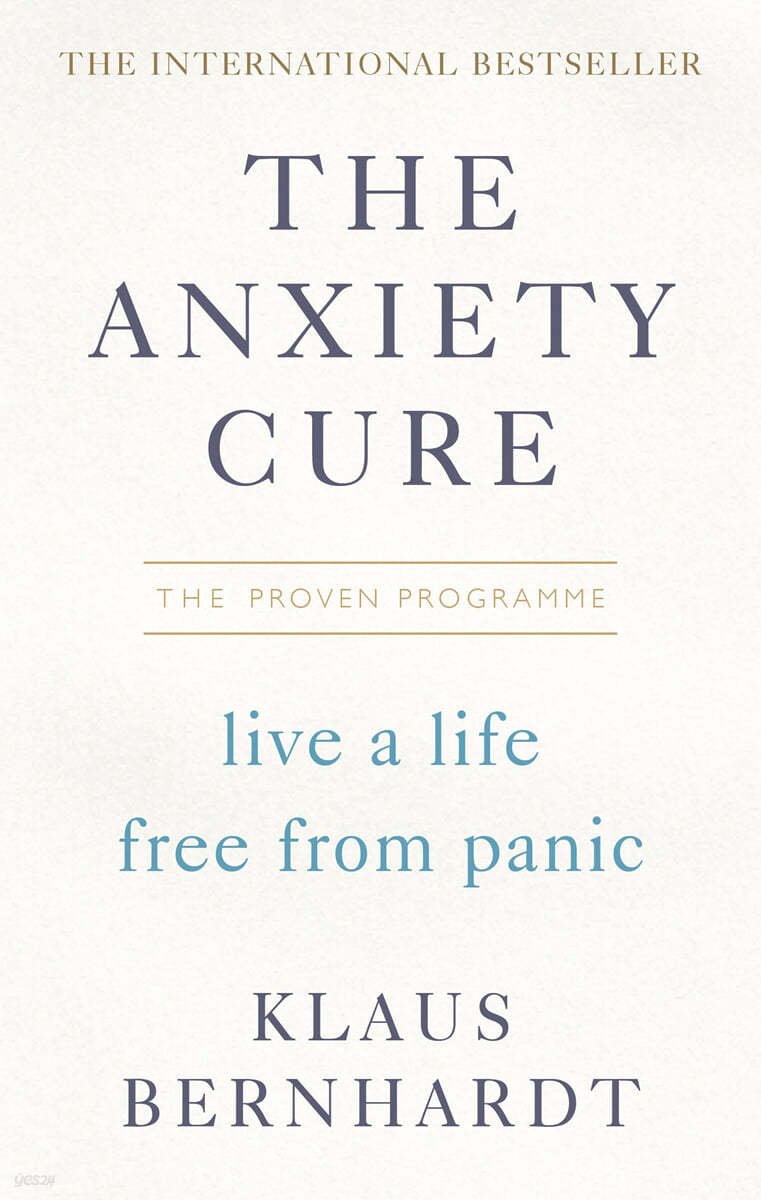 The Anxiety Cure: Live a Life Free from Panic