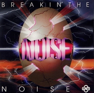 노이즈 (NOISE) 4집 - Breakin‘ The Noise