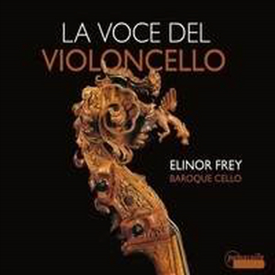 ÿ Ҹ -  Ż ÿƮ, ۰ ְ (La Voce Del Violoncello)(CD) - Elinor Frey