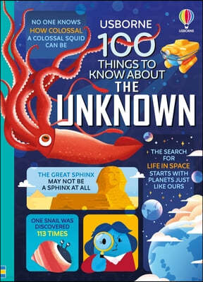 100 Things to Know about the Unknown: A Fact Book for Kids