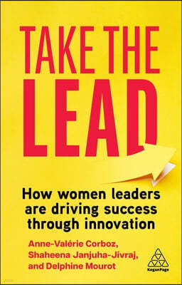 Take the Lead: How Women Leaders Are Driving Success Through Innovation