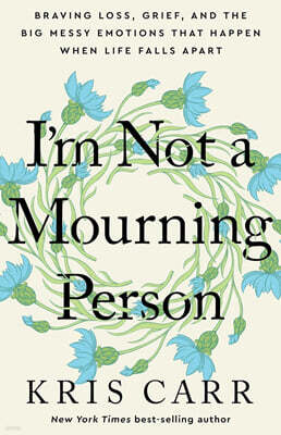 I'm Not a Mourning Person