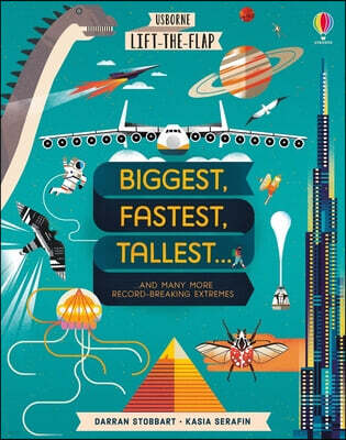 Usborne Books Lift-The-Flap Biggest, Fastest, Tallest...