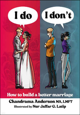 I Do I Don't: How to Build a Better Marriage