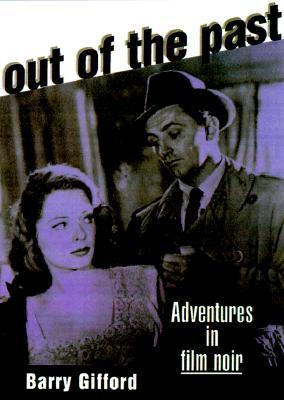 Out of the Past: Adventures in Film Noir (Rev)