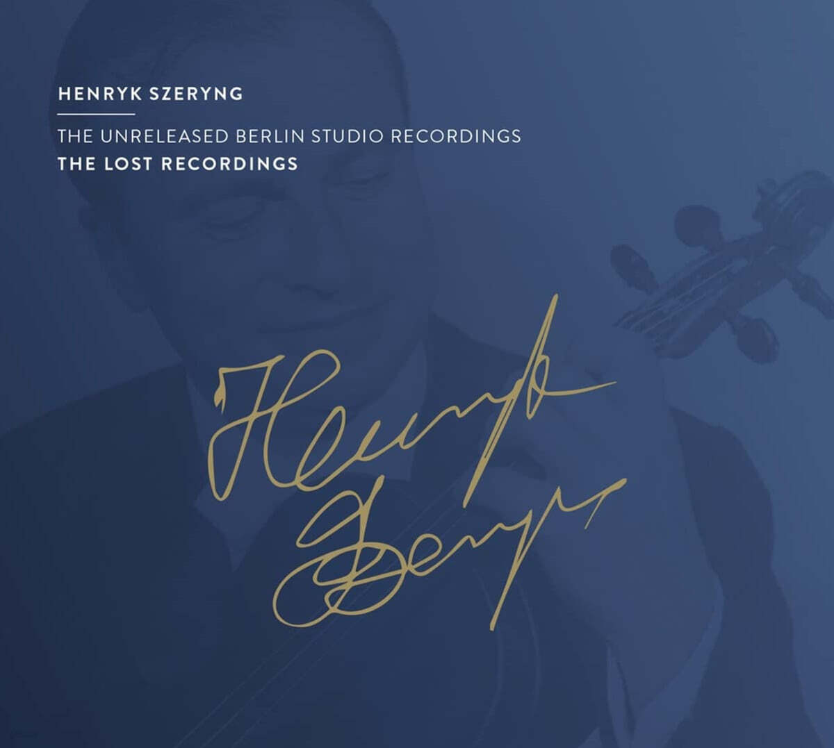 Henryk Szeryng 헨릭 셰링 베를린 미공개 녹음 모음집 (The Unreleased Berlin Studio Recording)