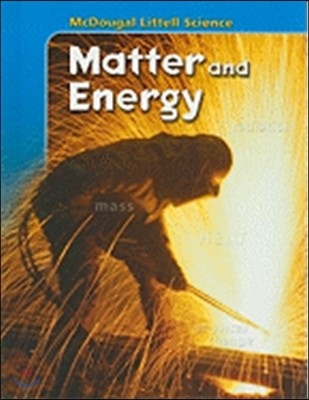 McDougal Littell Science : Matter and Energ