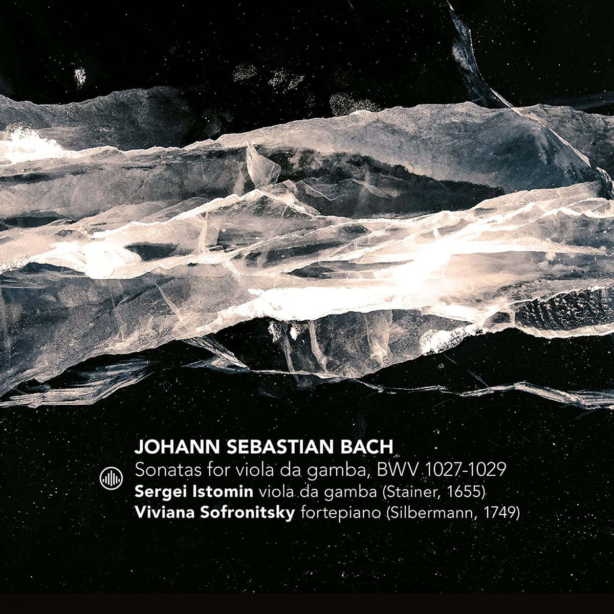 Sergei Istomin / Viviana Sofronitsky 바흐: 비올라 다 감바 소나타 1-3번, '음악의 헌정' 중 3성부 리체르카르 (Bach: Sonatas for Viola da Gamba, BWV 1027-1029)