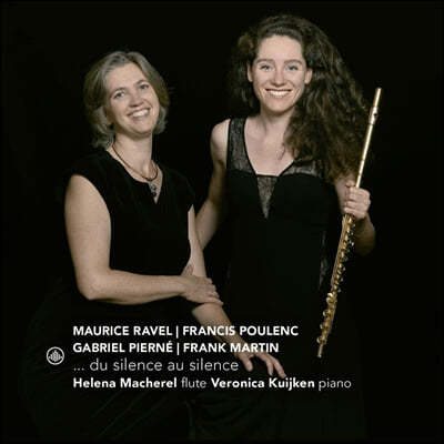 Helena Macherel / Veronica Kuijken : ÷Ʈ(̿ø) ҳŸ / Ǯũ, ǿ: ÷Ʈ ҳŸ / : ߶ (Ravel: ... Du Silence Au Silence) 