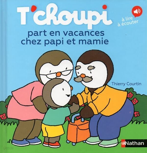 T’choupi part en vacances chez papi et mamie