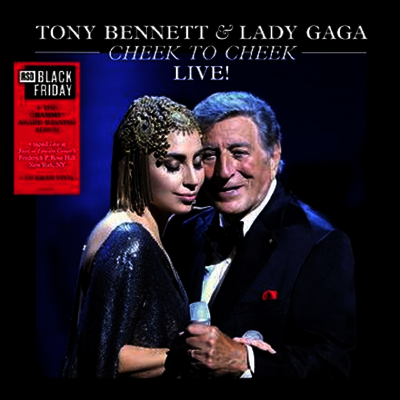 Tony Bennett & Lady Gaga — Cheek To Cheek: Live! (RSD Exclusive) 앨범 커버
