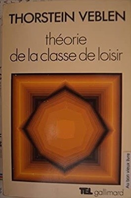 Theorie de la classe de loisir Thorstein Veblen 