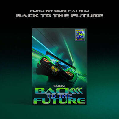 ĿǴ (CMDM) - BACK TO THE FUTURE