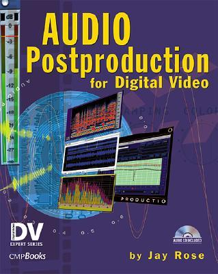 Audio Postproduction for Digital Video with CDROM