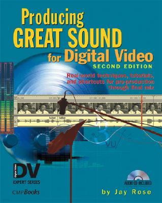 Producing Great Sound for Digital Video with CDROM