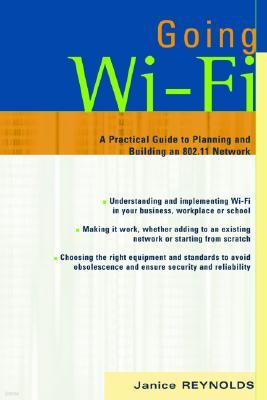 Going Wi-Fi: Networks Untethered with 802.11 Wireless Technology