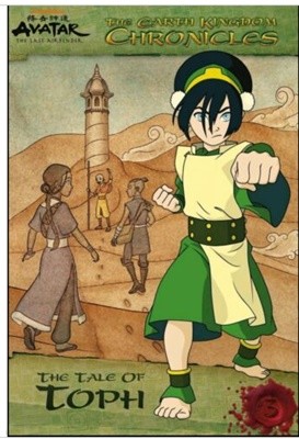 The Earth Kingdom Chronicles: The Tale of Toph